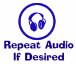 Repeat audio, if desired